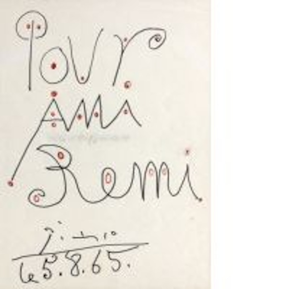 Dedication "For friend Remi" by Pablo Picasso